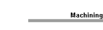 Machining